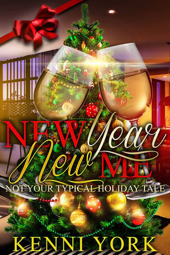 New Year, New Me: Not Your Typical Holiday Tale - An E-book novella