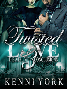 Twisted Love 3: Deadly Conclusions